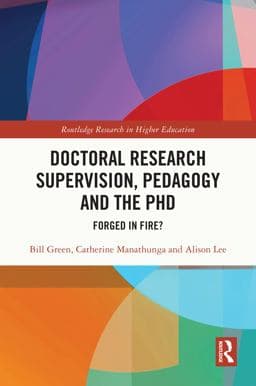Doctoral Research Supervision, Pedagogy and the PhD 9781032288390