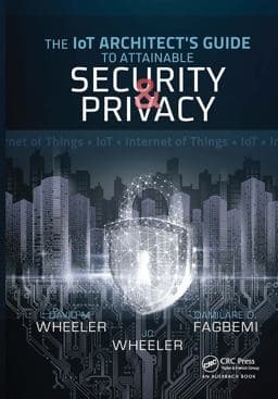 The IoT Architect's Guide to Attainable Security and Privacy 9781032475233