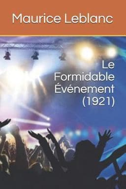 Le Formidable Événement (1921) 9781081107727