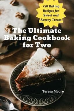 The Ultimate Baking Cookbook for Two 9781095730935