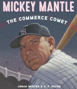 Mickey Mantle: the Commerce Comet 9781101933527