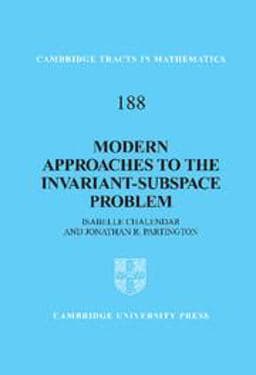 Modern Approaches to the Invariant-Subspace Problem 9781107010512