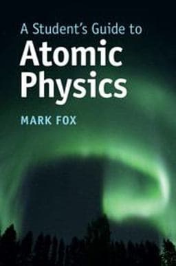 A Student's Guide to Atomic Physics 9781107188730