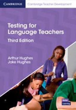 Testing for Language Teachers Third Edition. Testing for Language Teachers 9781108714822