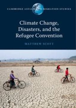 Climate Change, Disasters and the Refugee Convention 9781108747127