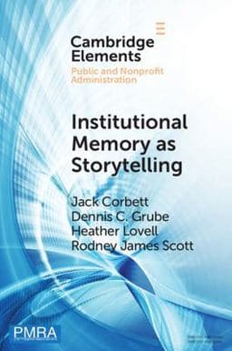 Institutional Memory As Storytelling 9781108748001