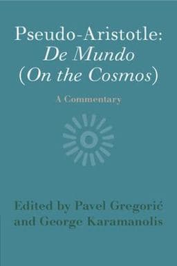 Pseudo-Aristotle: de Mundo (on the Cosmos) 9781108819855