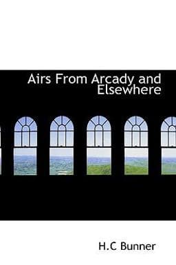 Airs from Arcady and Elsewhere 9781110401031