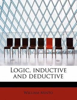 Logic, Inductive and Deductive 9781113807908