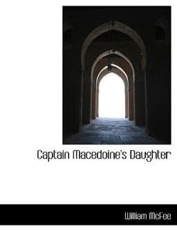 Captain Macedoine's Daughter 9781115235211