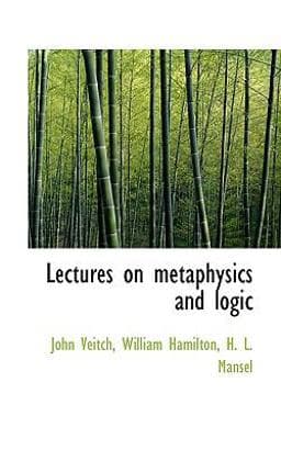 Lectures on Metaphysics and Logic 9781116135091