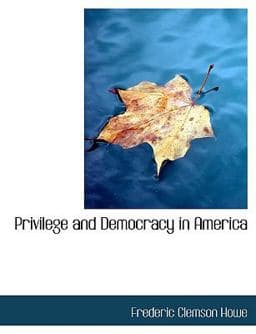 Privilege and Democracy in Americ 9781116491968