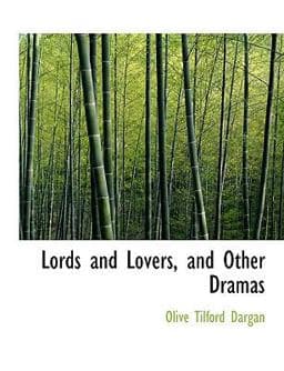 Lords and Lovers, and Other Dramas 9781116796117