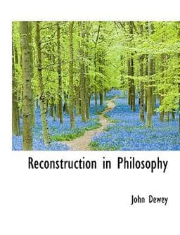 Reconstruction in Philosophy 9781116868616