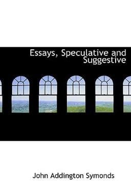 Essays, Speculative and Suggestive 9781117905693