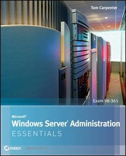 Microsoft Windows Server Administration Essentials 9781118016862