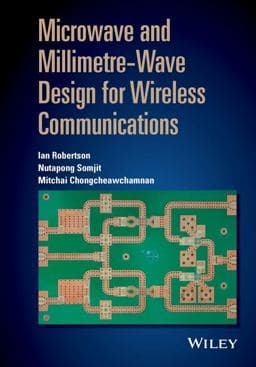 Microwave and Millimetre-Wave Design for Wireless Communications 9781118917213