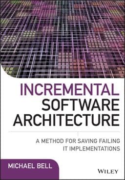 Incremental Software Architecture 9781119117643