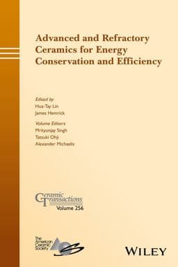 Advanced and Refractory Ceramics for Energy Conservation and Efficiency 9781119234586