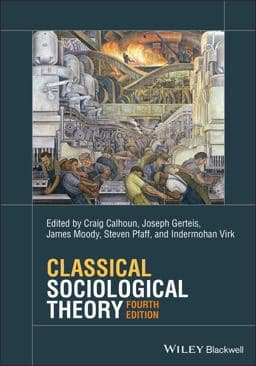 Classical Sociological Theory 9781119527367