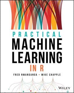 Practical Machine Learning in R 9781119591511