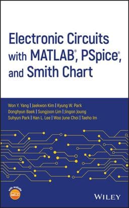 Electronic Circuits with MATLAB, PSpice, and Smith Chart 9781119598923