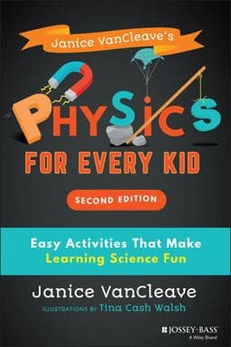 Janice VanCleave's Physics for Every Kid 9781119654285