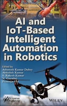 AI and IoT-Based Intelligent Automation in Robotics 9781119711209