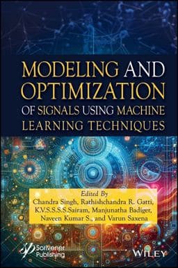 Modeling and Optimization of Signals Using Machine Learning Techniques 9781119847687