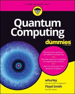 Quantum Computing for Dummies 9781119933908