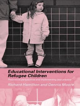 Educational Interventions for Refugee Children 9781134395606