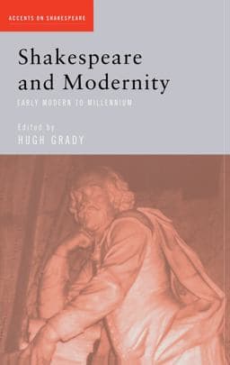 Shakespeare and Modernity 9781134616381