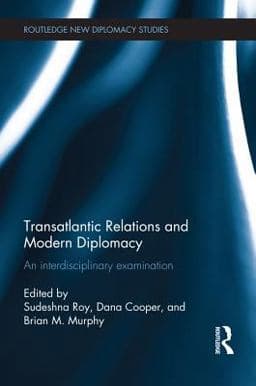 Transatlantic Relations and Modern Diplomacy 9781134617289
