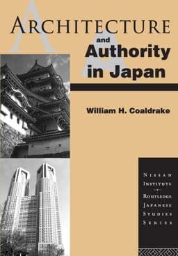 Architecture and Authority in Japan 9781134845286