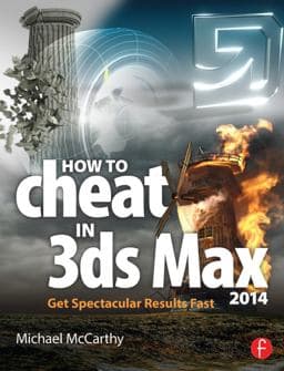 How to Cheat in 3ds Max 2014 9781135017293