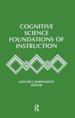 Cognitive Science Foundations of Instruction 9781135443733