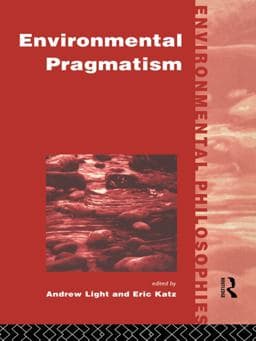 Environmental Pragmatism 9781135634391