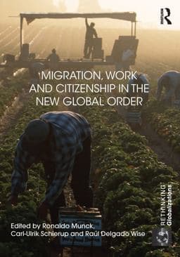 Migration, Work and Citizenship in the New Global Order 9781135748357