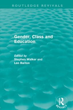 Gender, Class and Education (Routledge Revivals) 9781136156052