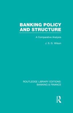 Banking Policy and Structure (RLE Banking and Finance) 9781136268786