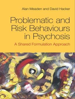 Problematic and Risk Behaviours in Psychosis 9781136851322