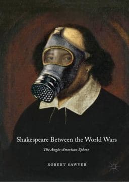 Shakespeare Between the World Wars 9781137590633