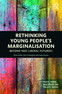 Rethinking Young People's Marginalisation 9781138120976