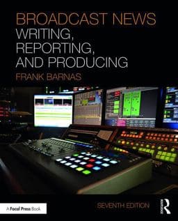 Broadcast News Writing, Reporting, and Producing 9781138207486