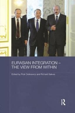 Eurasian Integration - the View from Within 9781138577121