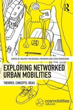 Exploring Networked Urban Mobilities 9781138708860
