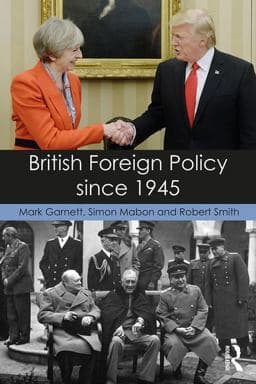 British Foreign Policy Since 1945 9781138821293