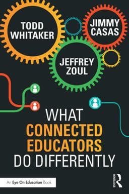 What Connected Educators Do Differently 9781138832008