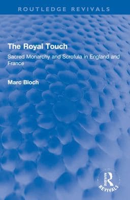 The Royal Touch (Routledge Revivals) 9781138855922