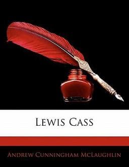 Lewis Cass 9781142307608
